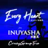 CrazyGroupTrio - Every Heart (From \